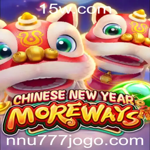 Explore o Mundo Excitante de CHINESENEWYEARMOREWAYS